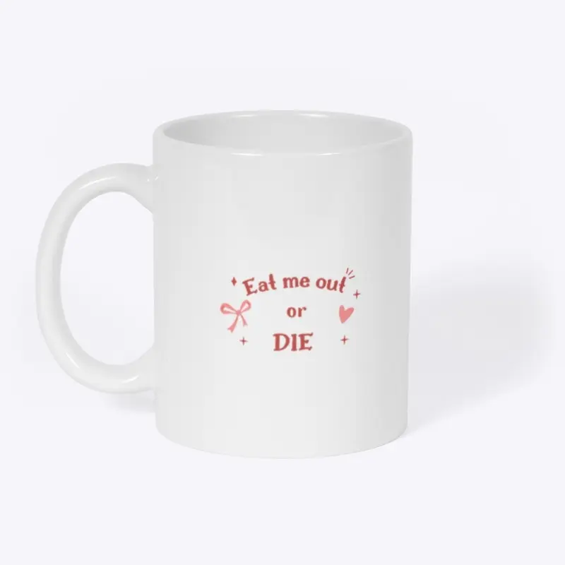 Eat Me Out Or Die Collection